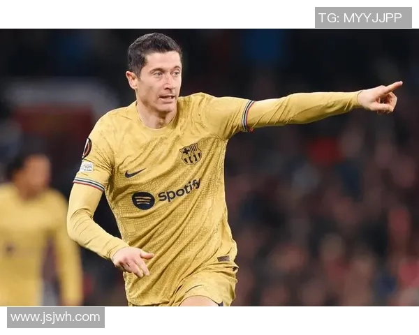 罗伯特莱万多夫斯基引领足坛射手传奇之路全面解析